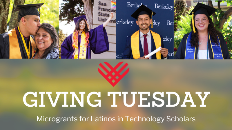 Giving Tuesday – Microgrants for Latinos in Technology Scholars